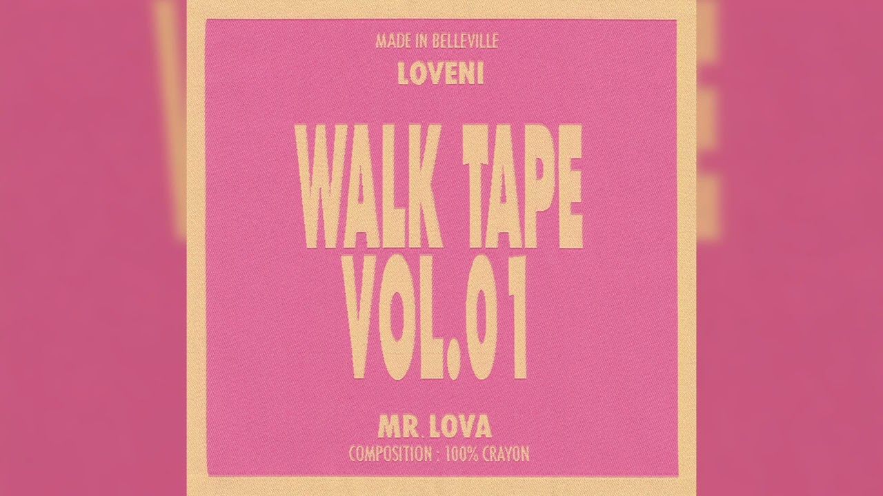 WALK TAPE VOL.01 - Walk in Paris x Loveni - Mr. Lova