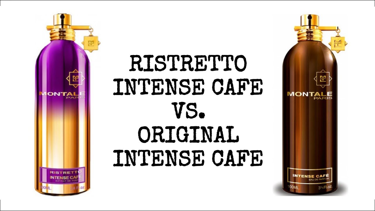 MONTALE RISTRETTO INTENSE CAFE VS. ORIGINAL INTENSE CAFE