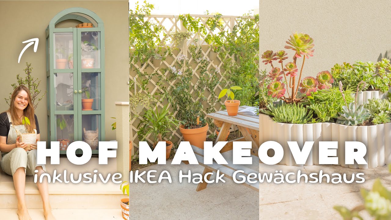 Unser Hof Makeover inkl. Ikea Hack Gewächshaus | Pflanzen Deko für Terrasse & Garten selber bauen