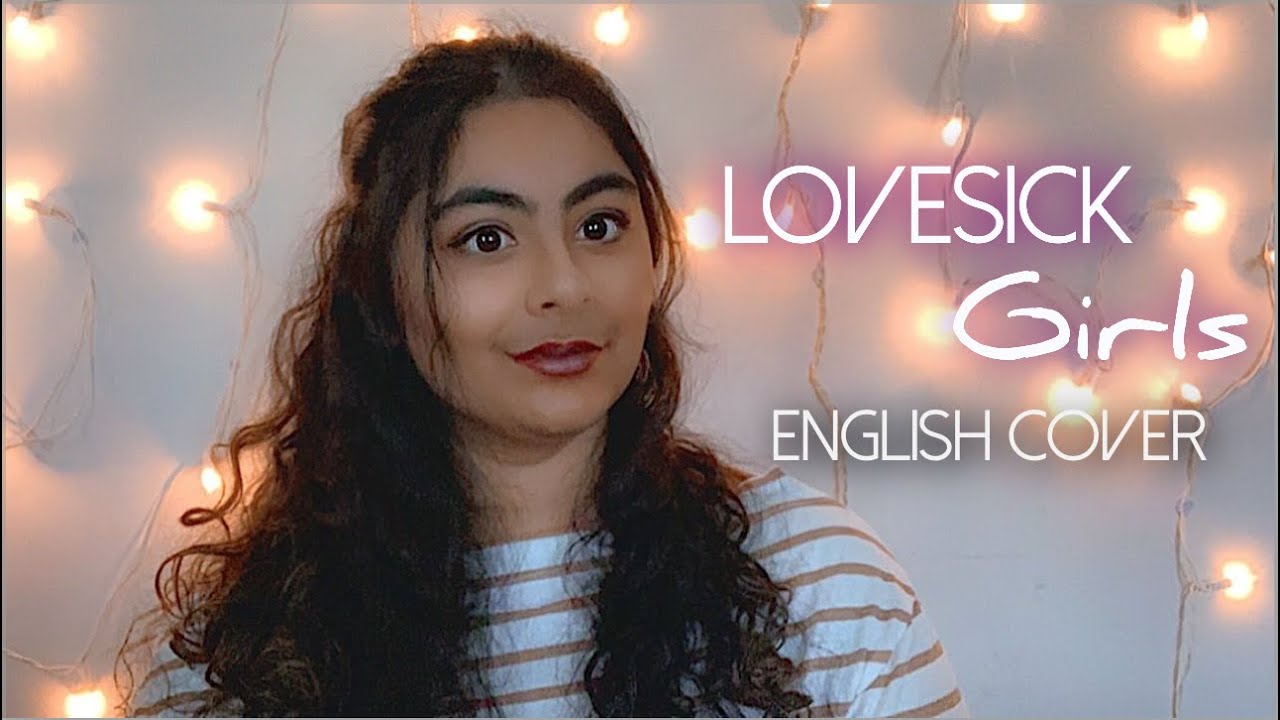 BLACKPINK (블랙핑크) – Lovesick Girls | English Cover
