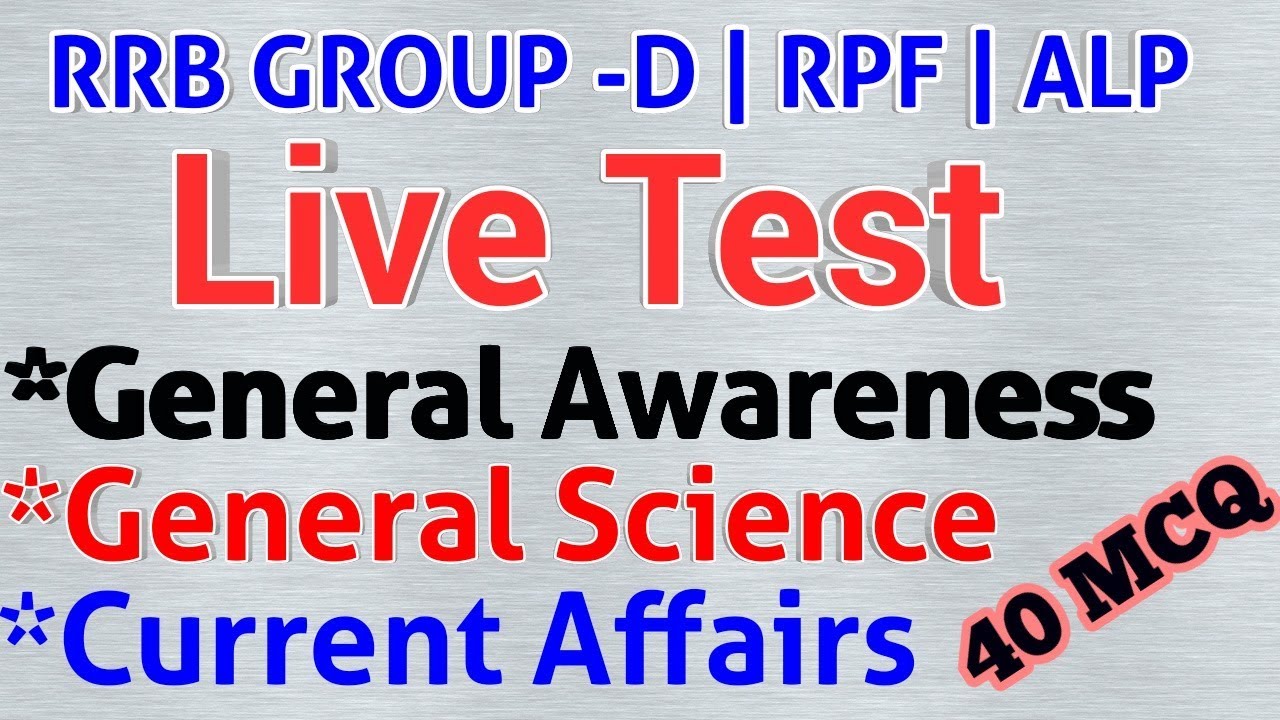 Railway Group-D |RPF|ALP 2018 Live test |Top 40 Questions -Gk|Gs|Current Affairs कितना जानते हो ?