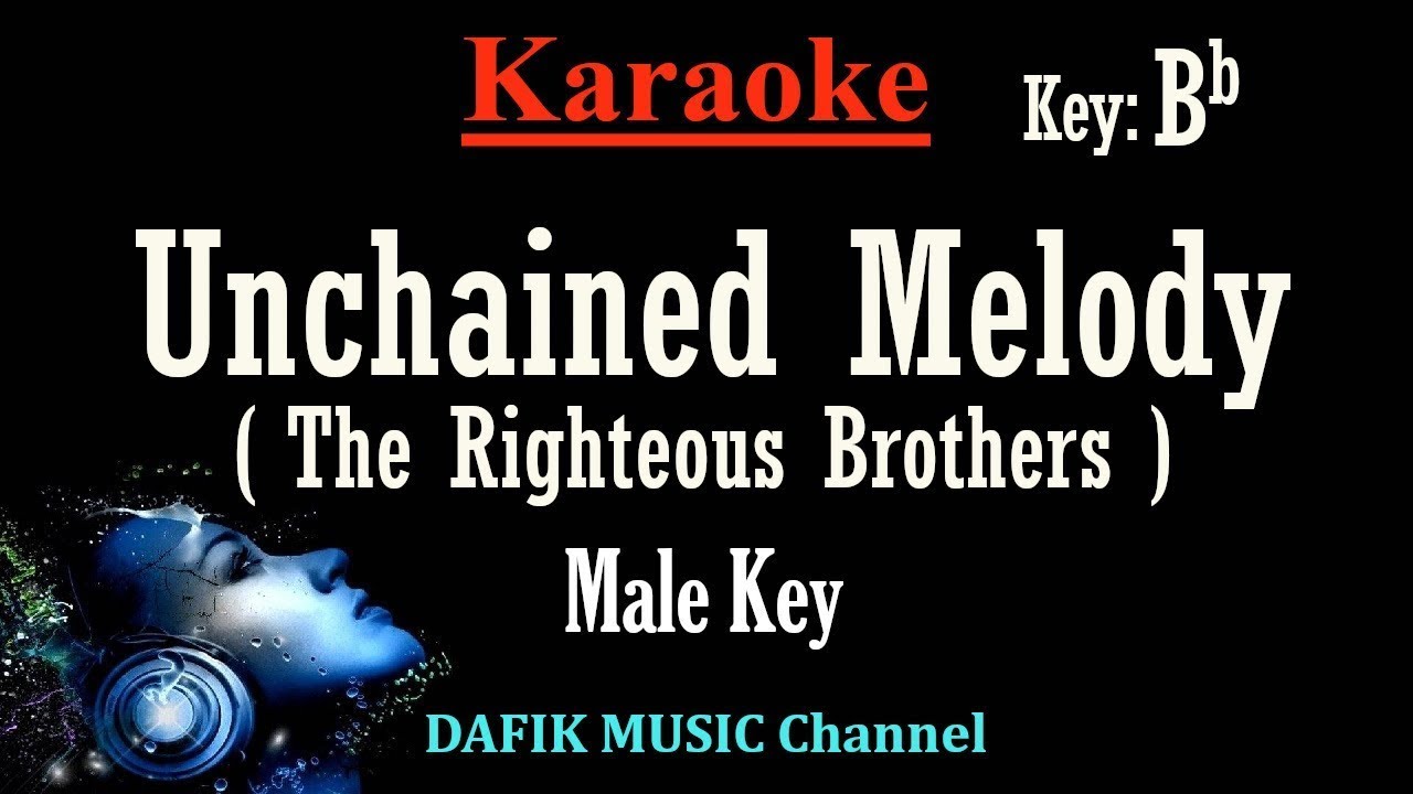 Unchained Melody (Karaoke) The Righteous Brothers Male key Bb