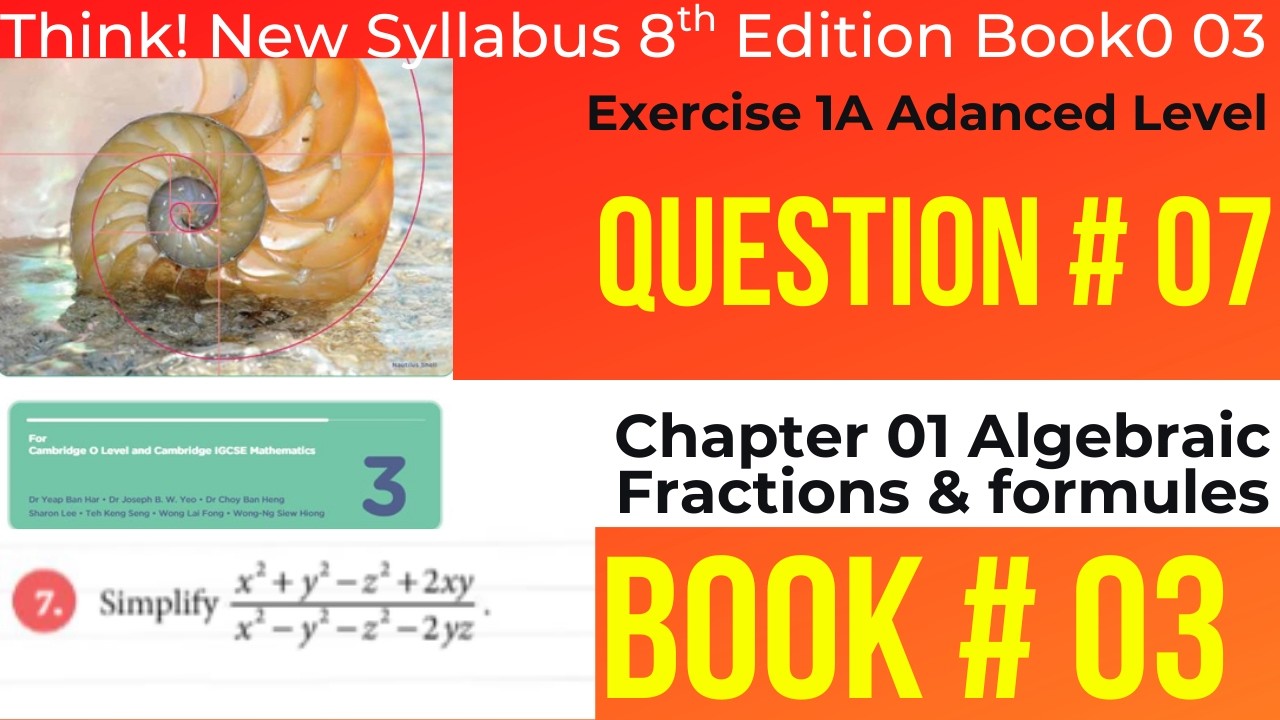 Ex 1A Q7 (Advanced Level) | Algebraic Fractions | Oxford Math Book 3 8th Ed | Chapter 1