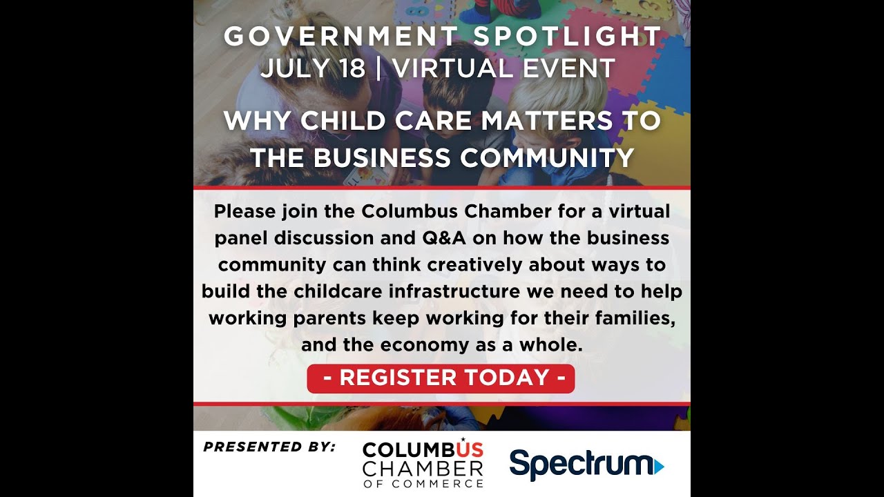 Government Spotlight | Why Child Care Matters to the Business Community 07182023