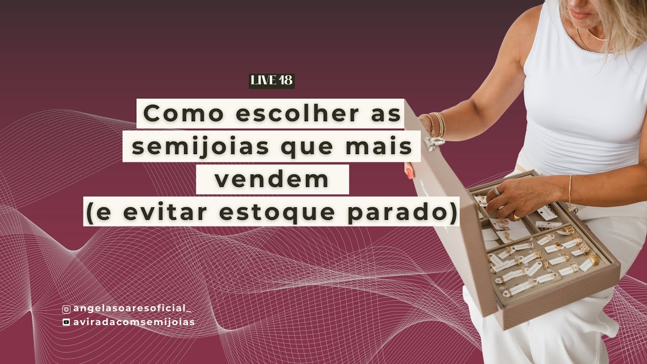 Como escolher as SEMIJOIAS que mais vendem (e evitar estoque parado!) 