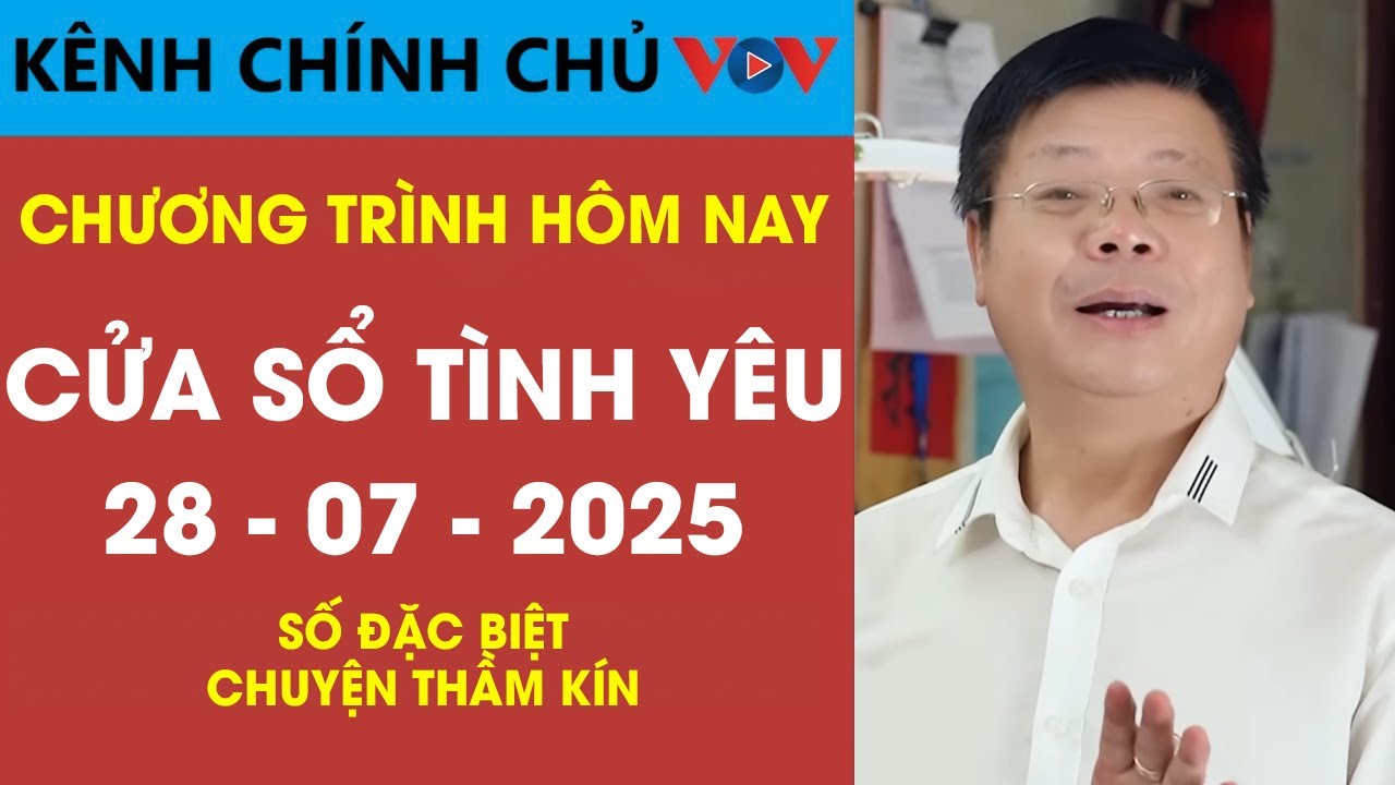 Nghe Cửa Sổ Tình Yêu VOV Ngày 28/07/2025 | Đinh Đoàn Tâm Sự Cùng Những Trái Tim Tổn Thương