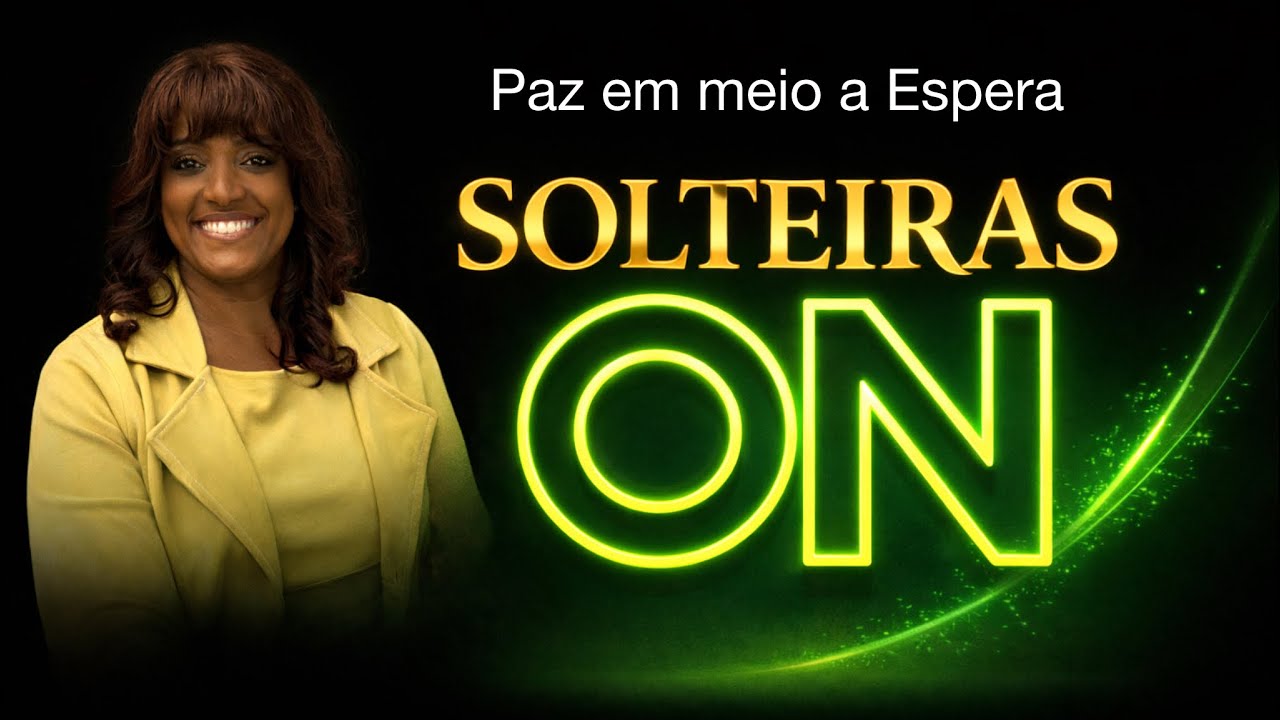 1.	Paz em Meio à Espera | Uma Palavra para Solteiras