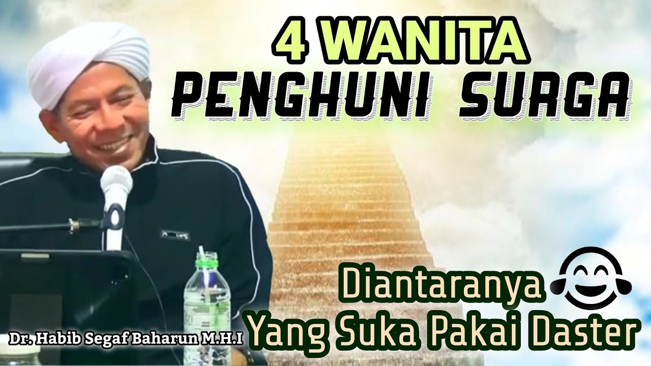 4 Wanita Penghuni Surga🔸Habib Segaf Baharun