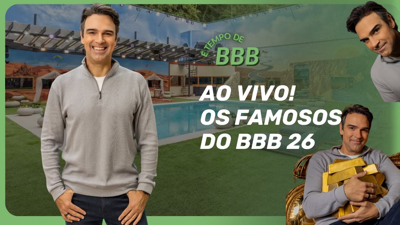 BBB AO VIVO! QUEM S&Atilde;O OS FAMOSOS DO BBB 26? REALITY COME&Ccedil;A HOJE!