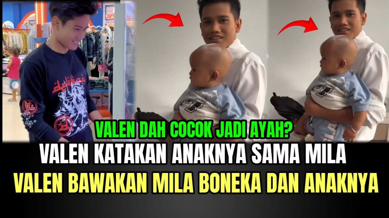 HEBOH! Valen Katakan Anaknya Sama Mila, Valen Bawakan Mila Boneka!
