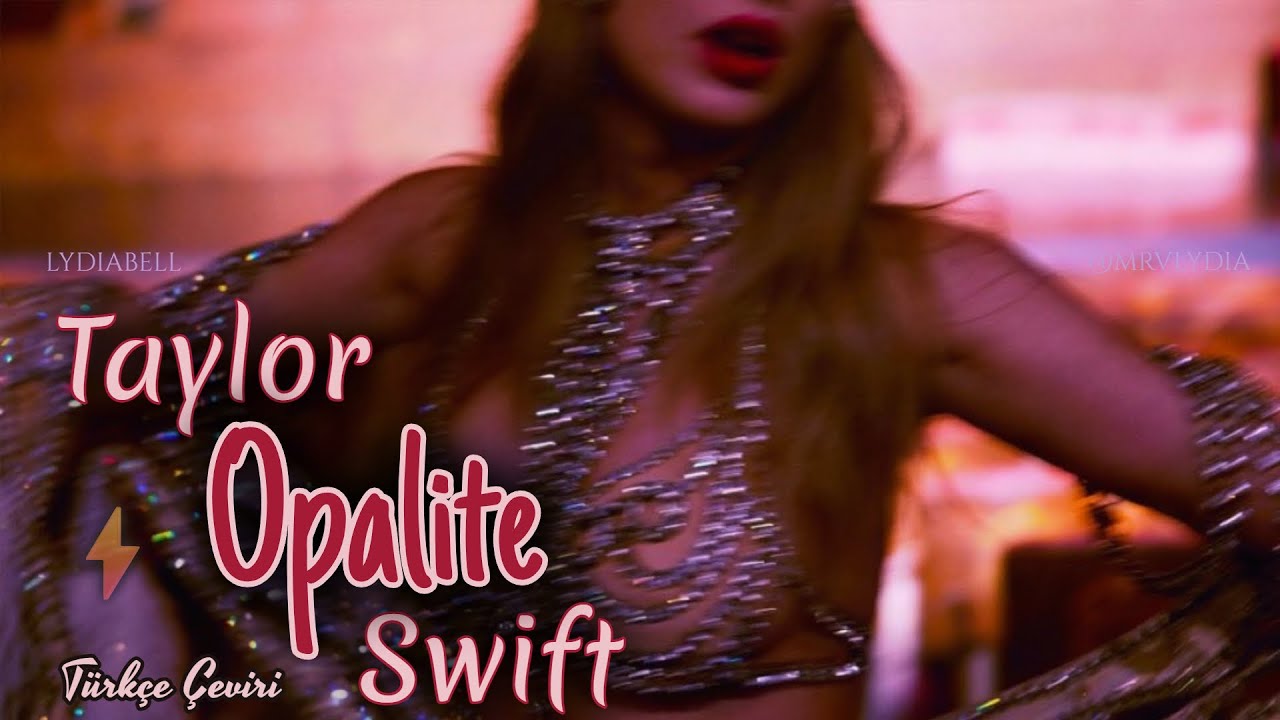Taylor Swift - Opalite  | Türkçe Çeviri