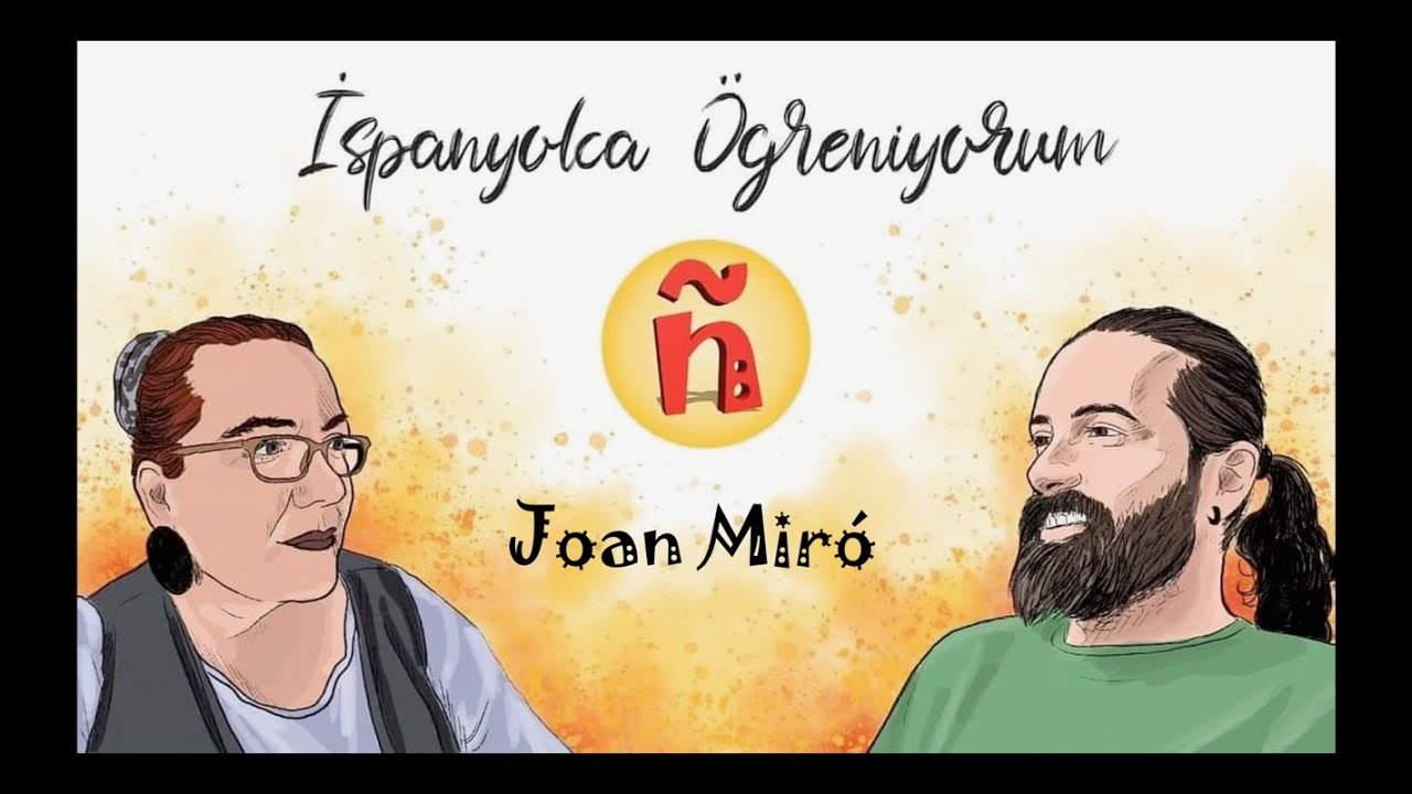 61.5 (A1)| İspanyol Ressamlar | Pintores espa&ntilde;oles | Joan Mir&oacute; | #İspanyolca&Ouml;ğreniyorum