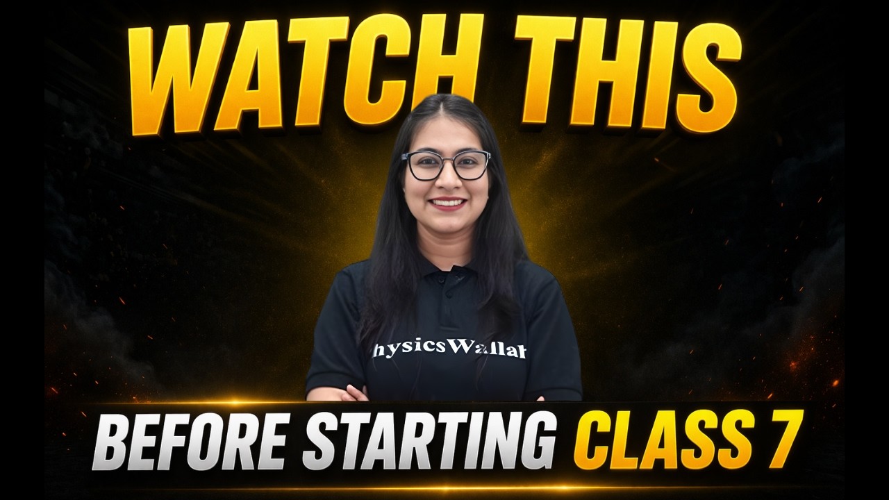 Watch This BEFORE You Start Class 7th 🚨 (Must Watch)
