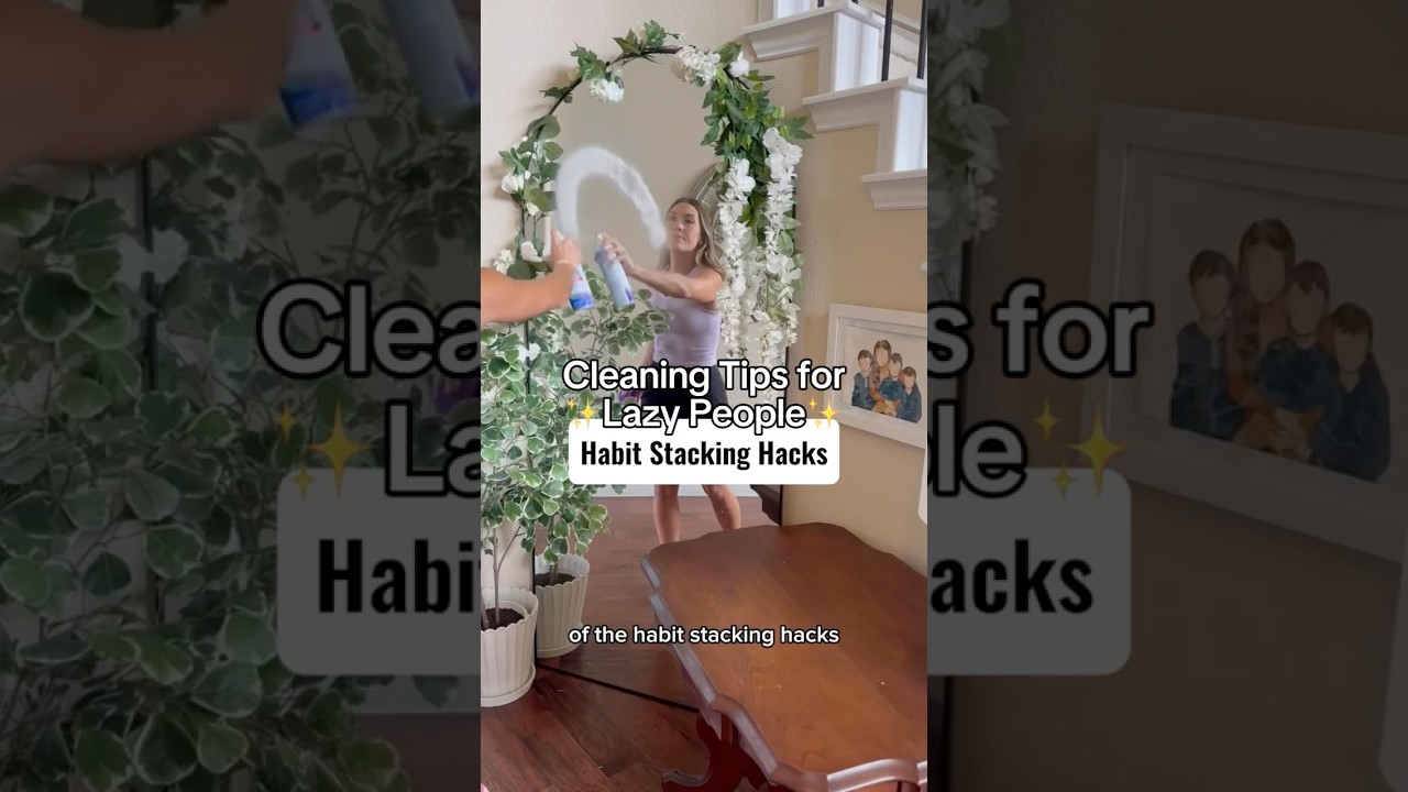 CLEANING TIPS FOR LAZY PEOPLE ✨ Habit Stacking Hacks