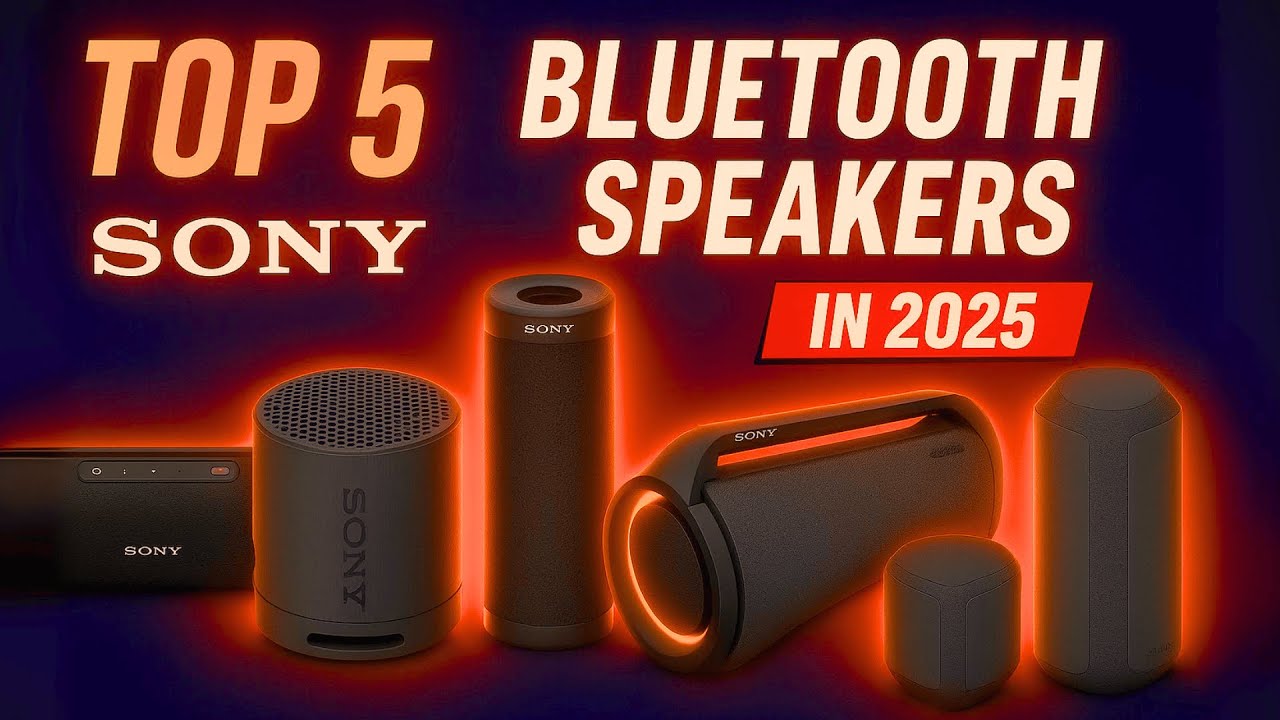 Top 5 Sony Bluetooth Speaker of 2025