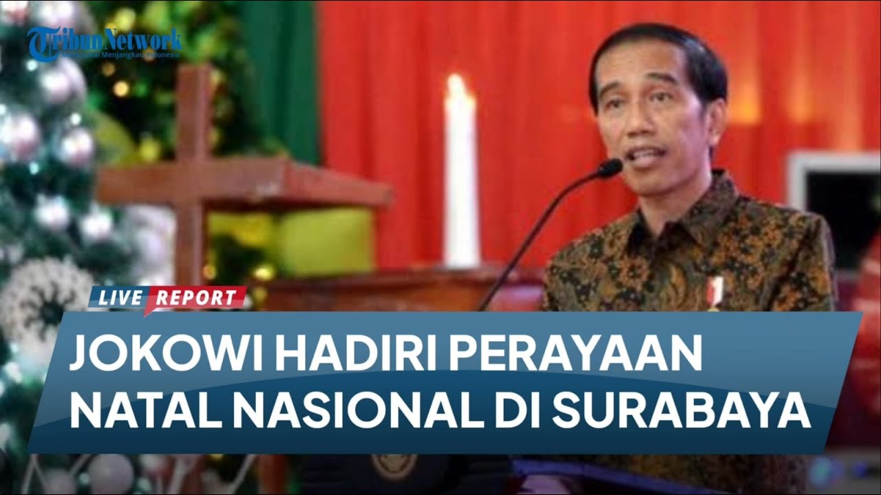 PRESIDEN JOKOWI HADIRI IBADAH & PERAYAAN NATAL NASIONAL 2023 DI GRAHA BETHANY SURABAYA
