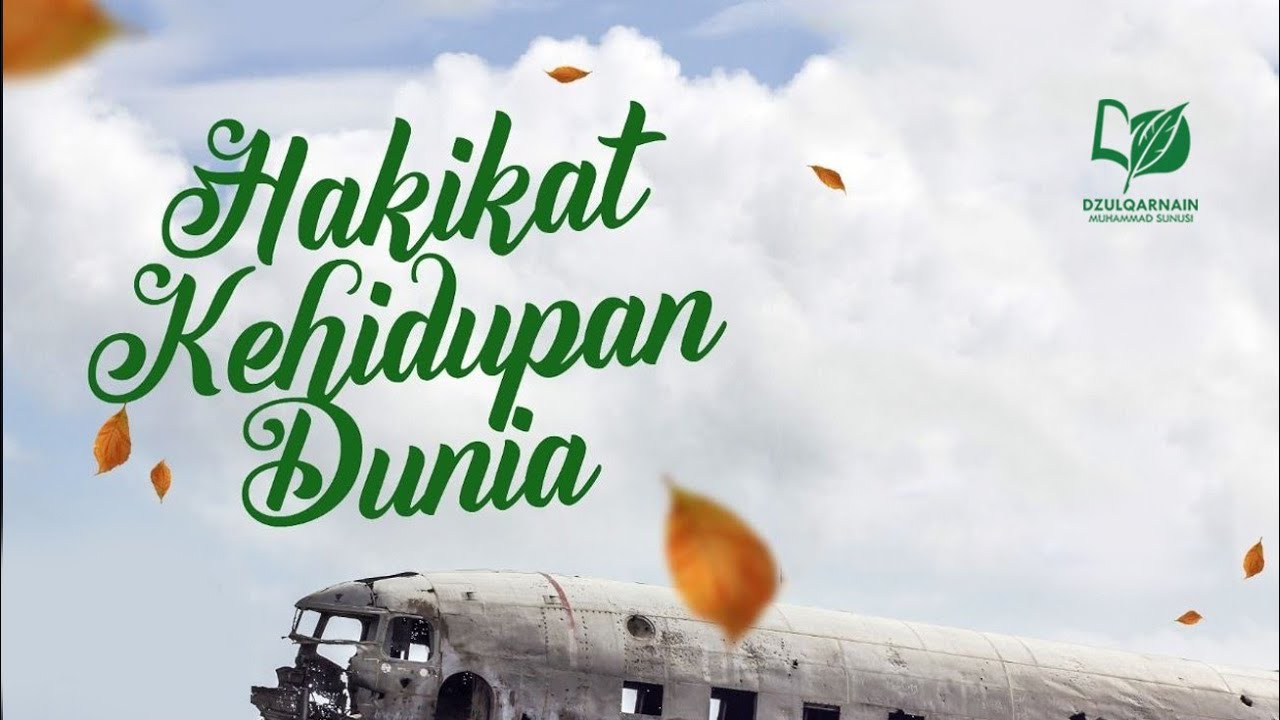 Hakikat Kehidupan Dunia (Manzhumah Haiyyah Karya Al-Hafizh Al-Hakamiy)