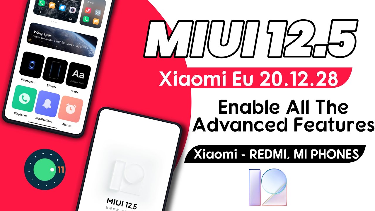 MIUI 12.5 Xiaomi Eu 20.12.28 Review | Enable Advanced MIUI 12.5 Features on Redmi, Mi Phones