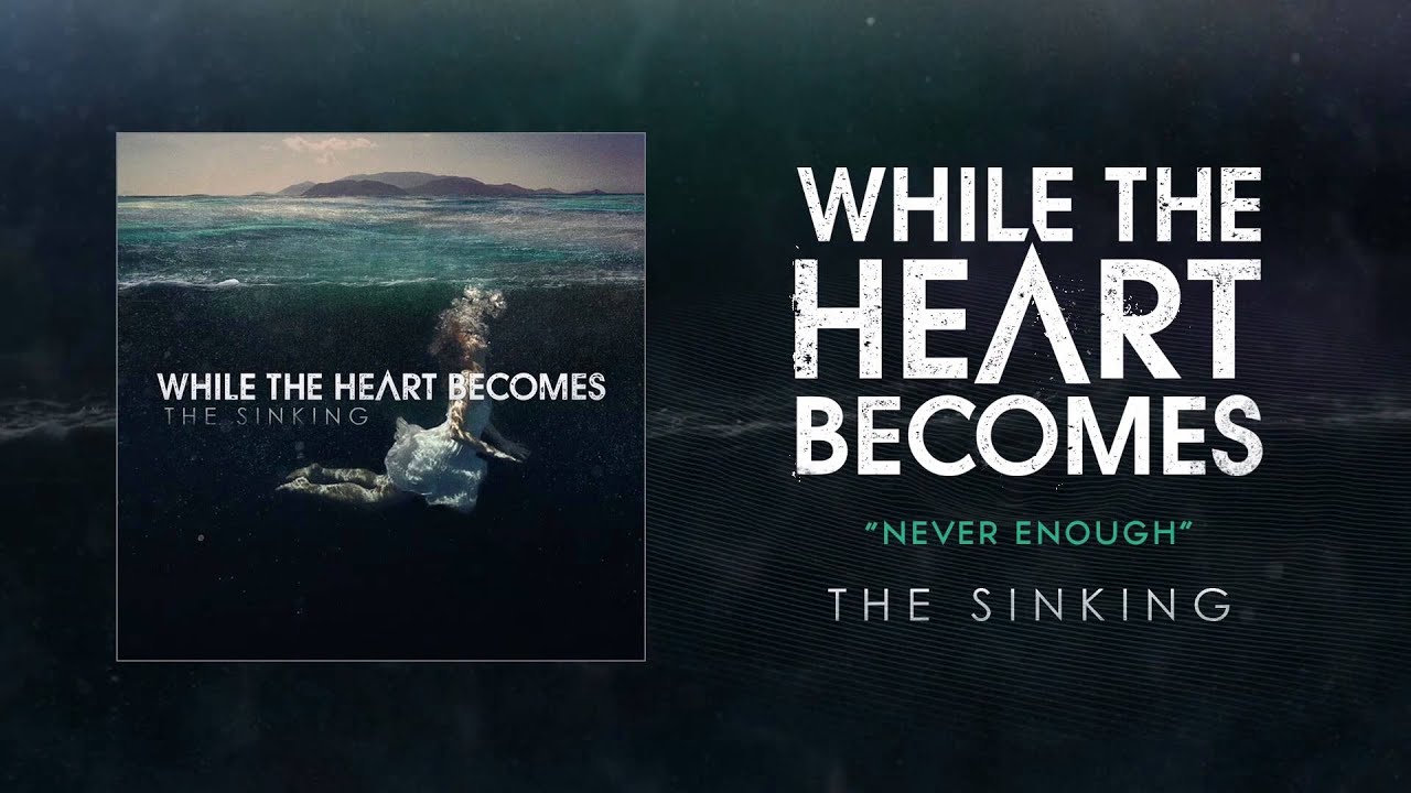 While The Heart Becomes - The Sinking (Full Album Stream)