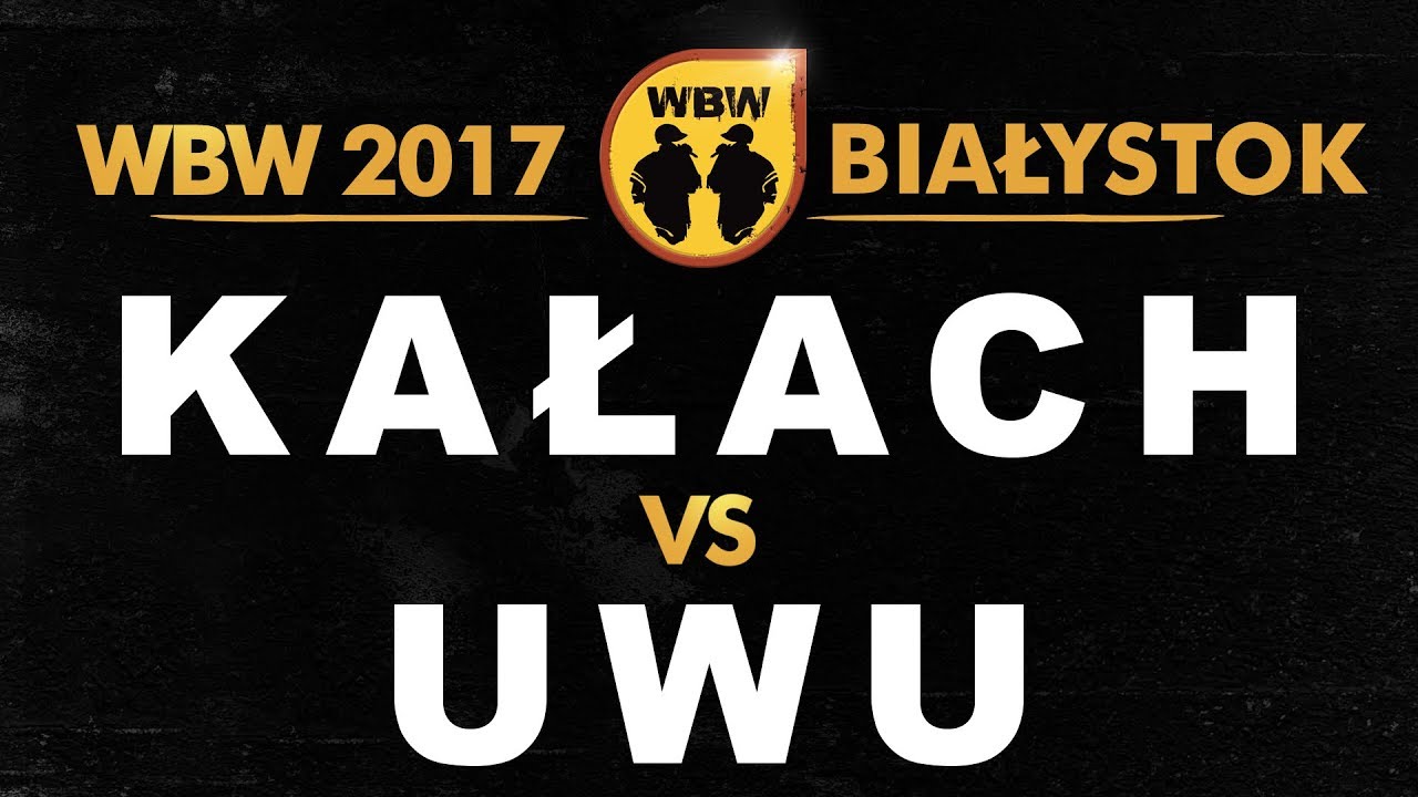 KAŁACH vs UWU 🎤 WBW 2017 🎤  Białystok (1/8) Freestyle Battle