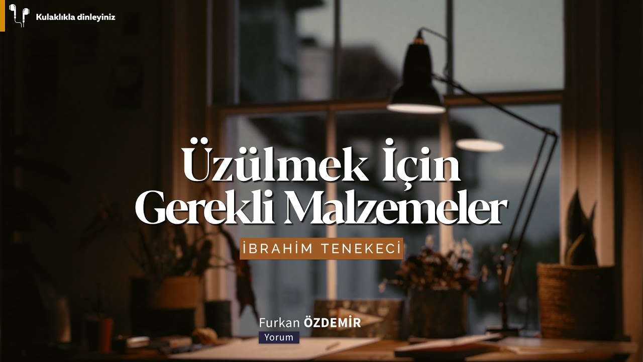 İbrahim Tenekeci | Üzülmek İçin Gerekli Malzemeler [Şiir]
