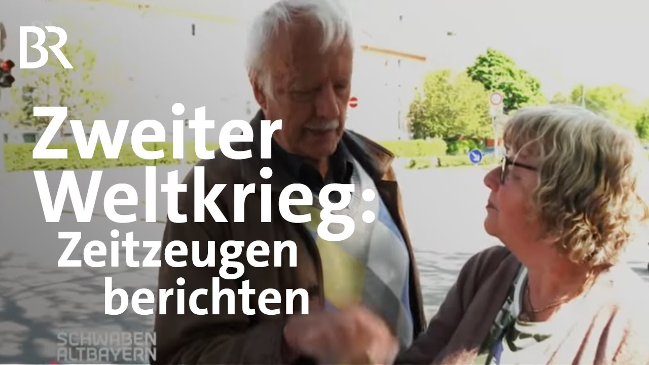 Die letzten Kriegstage in M&uuml;nchen: Augenzeugen erz&auml;hlen | Schwaben + Altbayern | BR