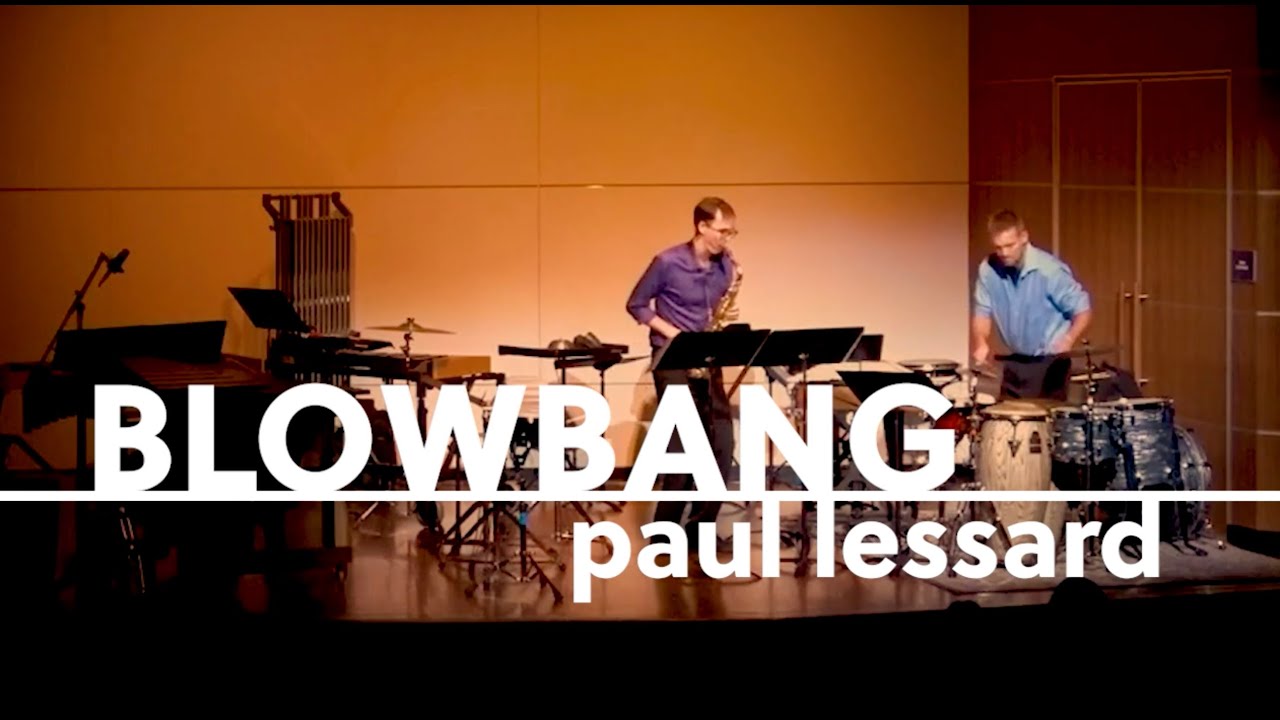 Blowbang (Duet for Alto Saxophone & Percussion) - Paul Lessard