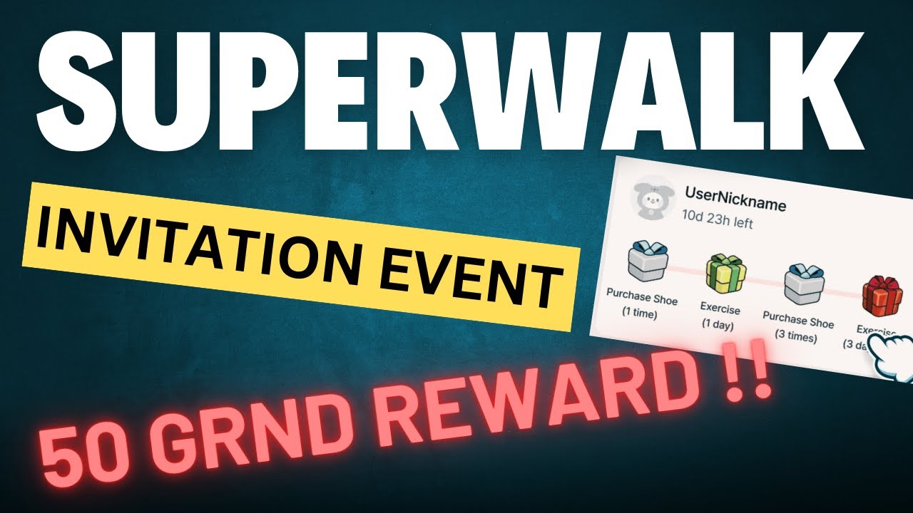 EARN 50 GRND - SUPERWALK INVITATION EVENT !!