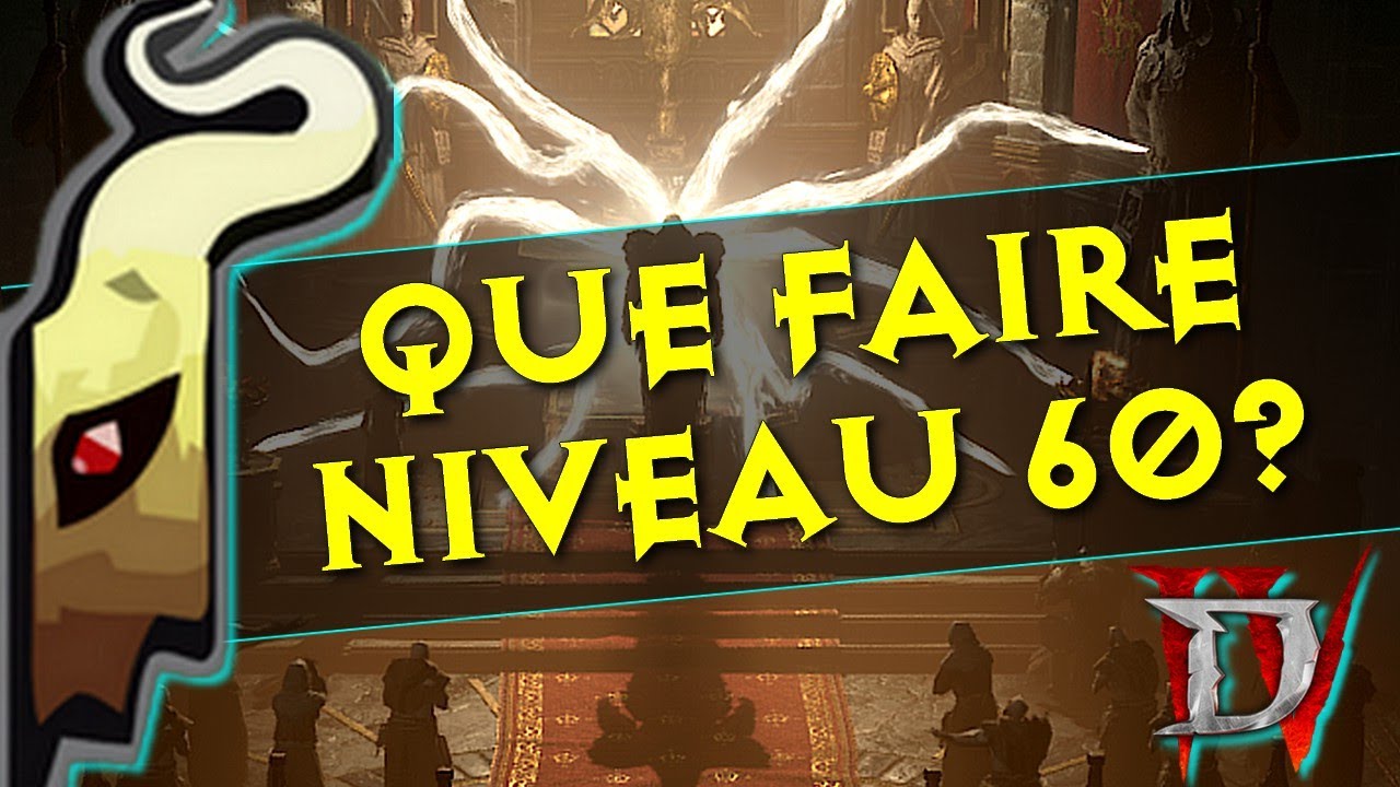[Diablo 4] Conseils sur ce qu'il faut faire une fois niveau 60 dans Vessel of hatred.