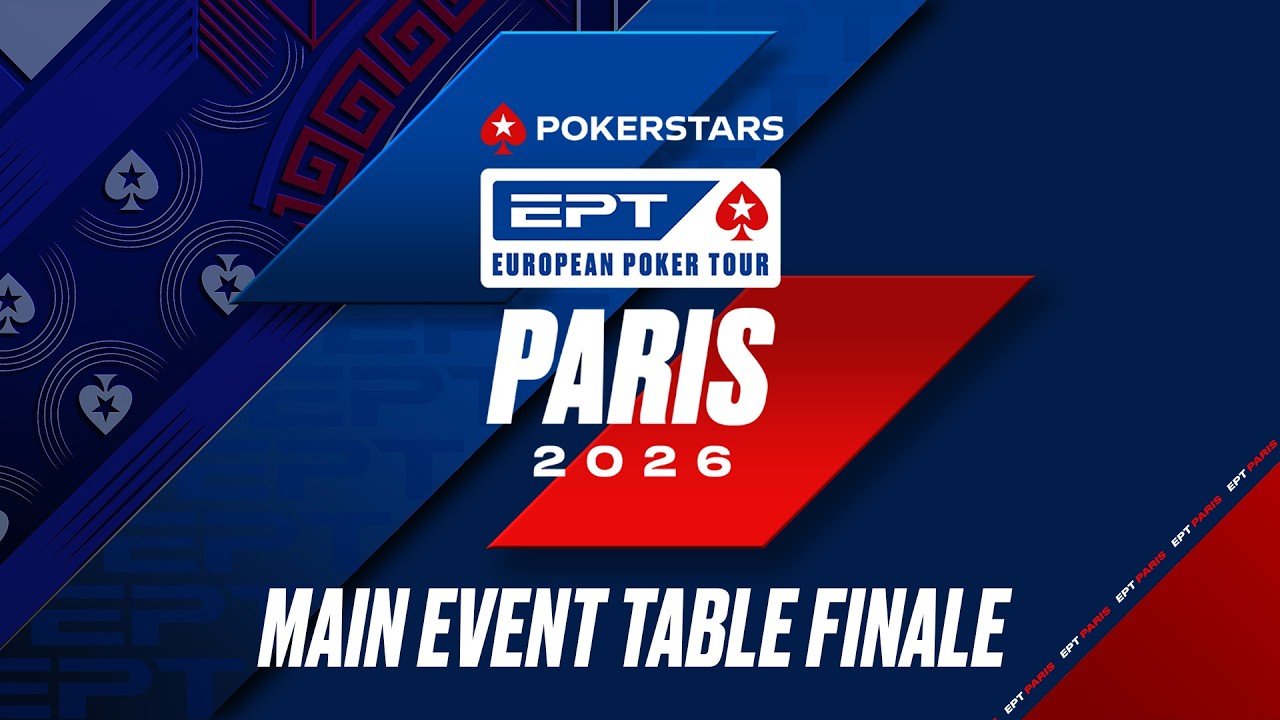EPT PARIS 2026 - 5 300 € MAIN EVENT - TABLE FINALE 🇫🇷♠️