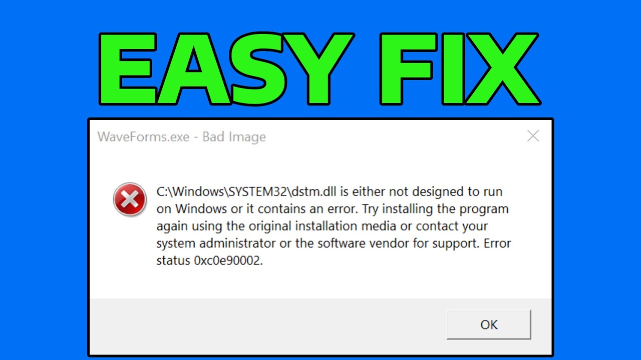 How To Fix DLL Is Either Not Designed to Run on Windows or It Contains an Error