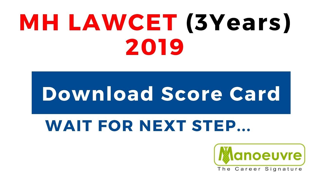 MH LAWCET (3YEARS) 2019 - DOWNLOAD SCORE CARD : WAIT FOR NEXT STEP...