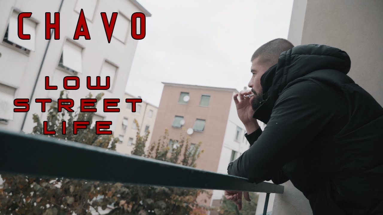 Chavo - Low Street Life (Official Music Video)