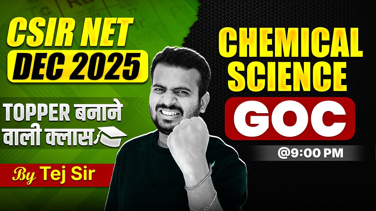 CSIR NET Dec 2025 | GOC | CSIR NET Chemical Science Classes 2025 | MadChem Classes