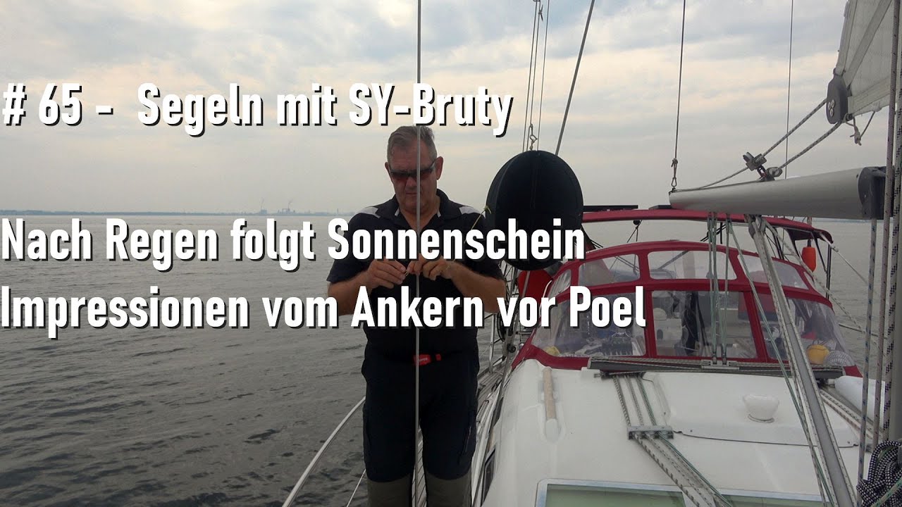 # 65 - Nach Regen folgt Sonnenschein - Ankern vor Poel - Segeln mit SY Bruty