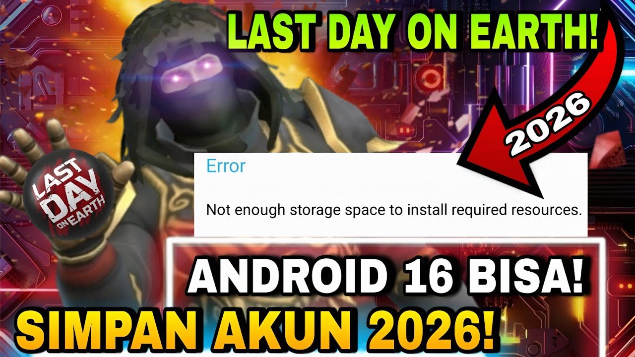 CARA SIMPAN AKUN MOD LAST DAY ON EARTH 2026! || FIX NOT ENOUGH STORAGE || ANDROID 16 BISA MASUK!