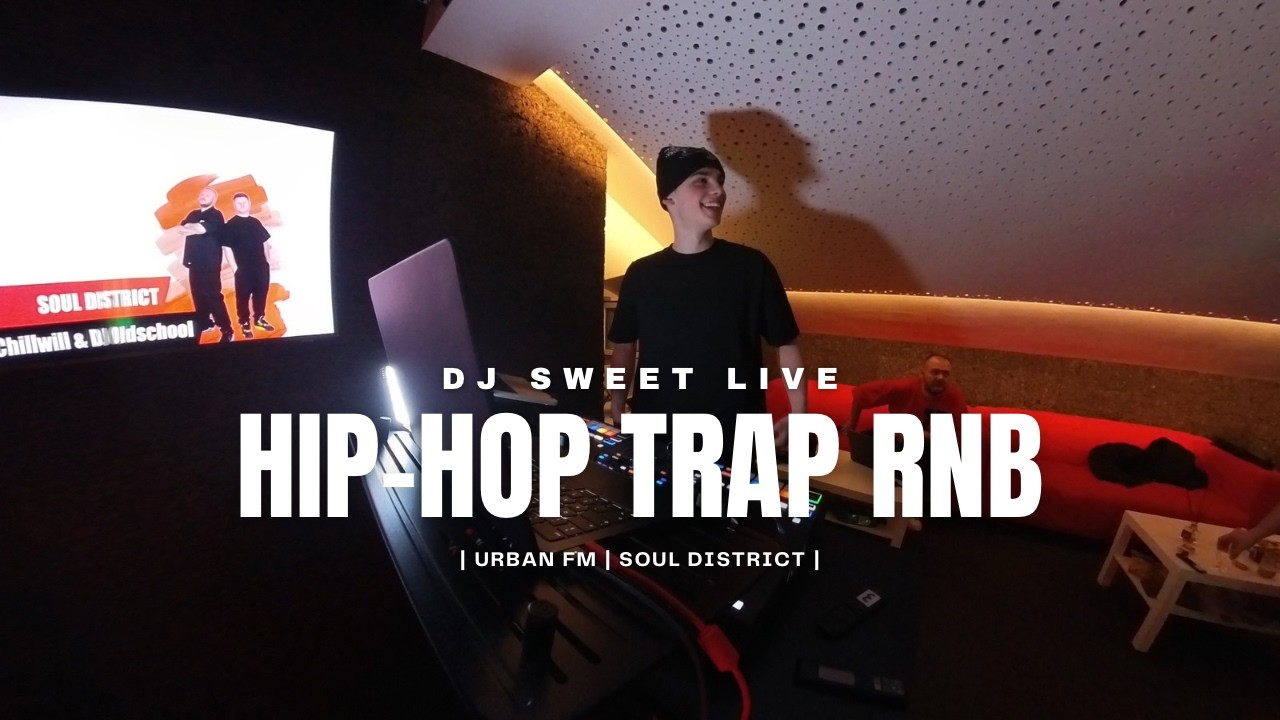 DJ SWEET LIVE AT URBAN FM | SOUL DISTRICT | (HIP HOP , TRAP , RNB)