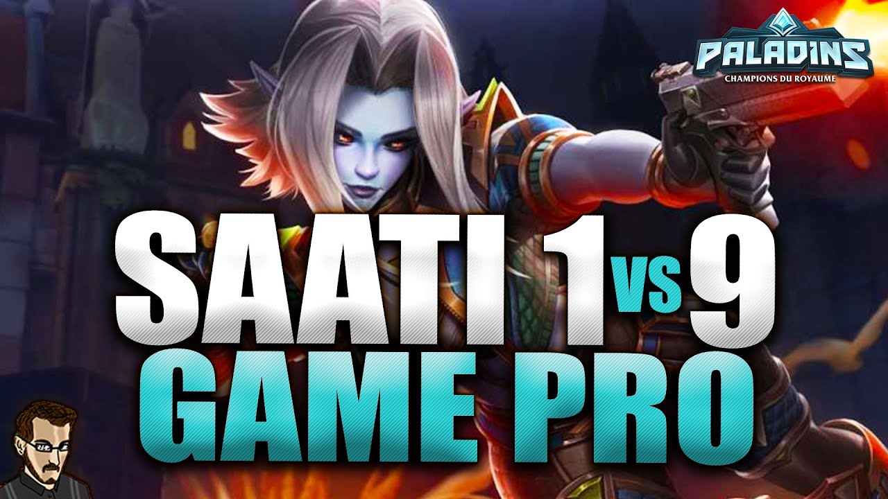 GAME PRO SAATI !!! ► LE MEILLEUR DPS DU JEU  EN RANKED ?!? (PALADINS FR)