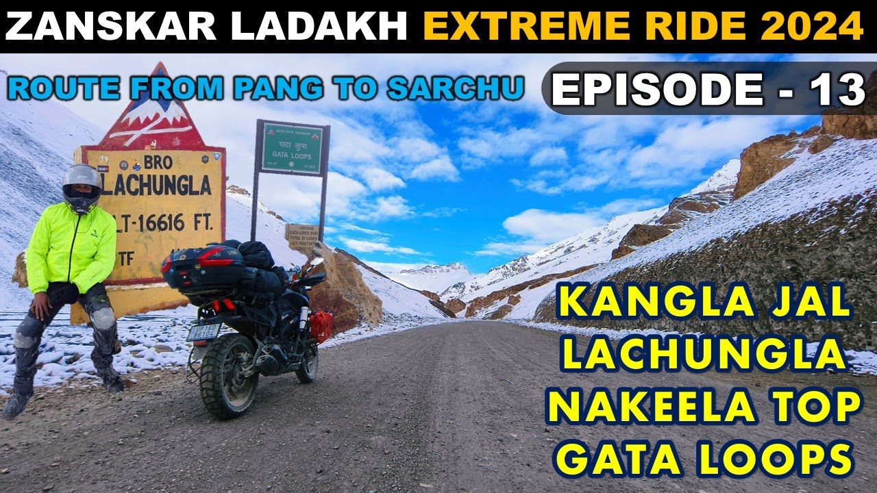 EP-13 | Lachungla (Alt.16616 ft.) पास से भारी बर्फ़बारी  में Nakeela Top (Alt.15547 ft.) | Gata Loops
