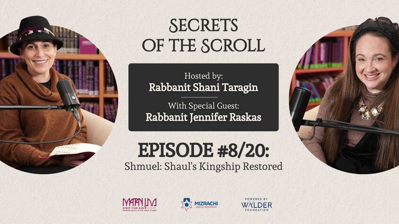 Episode 8 -  Shmuel: Shaul's Kingship Restored
