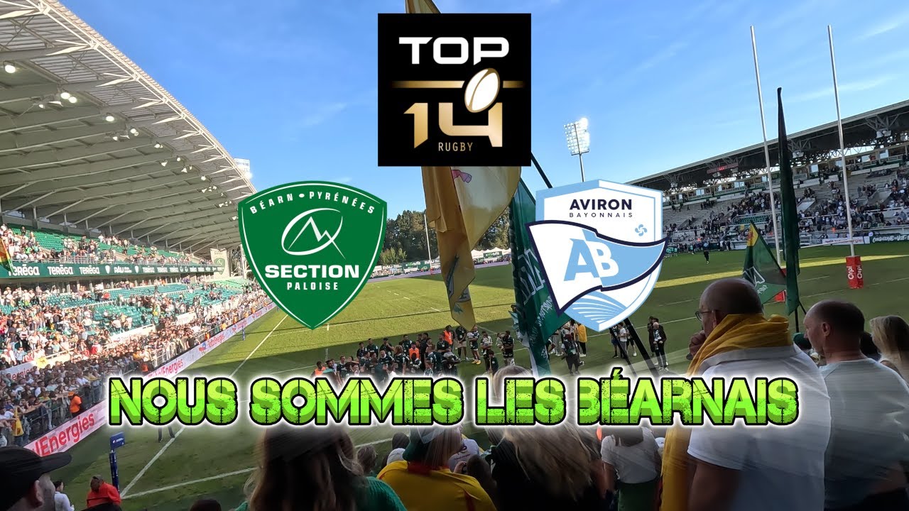 Nous sommes les Béarnais 🐄🐄 SECTION PALOISE AVIRON BAYONNAIS TOP 14