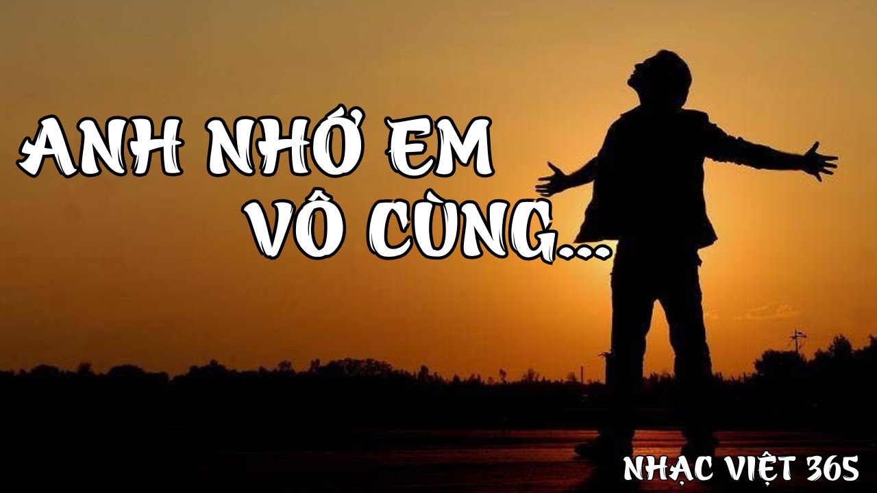 ANH NHỚ EM VÔ CÙNG | Ca khúc Rock Ballad Acoustic trữ tình | Nhạc Việt 365