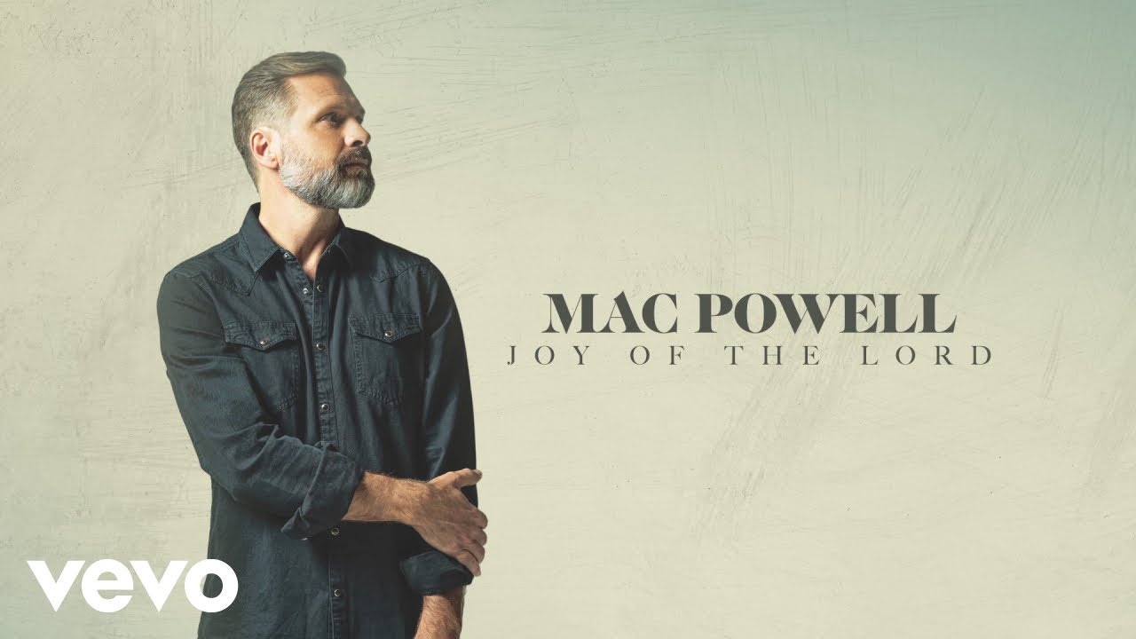 Mac Powell - Joy Of The Lord (Audio)