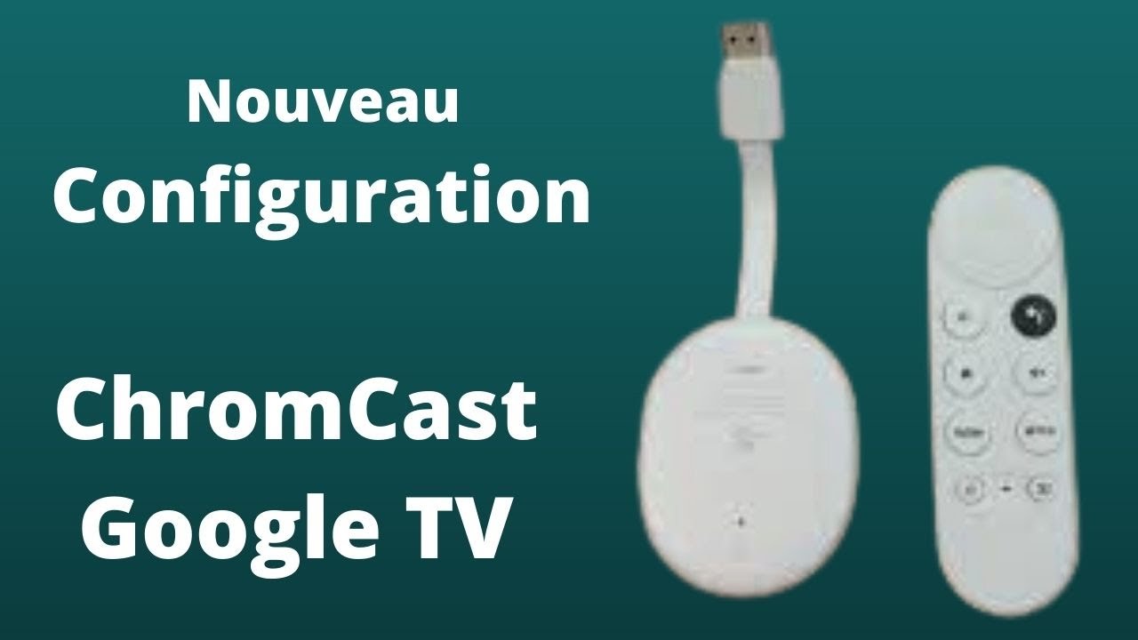 Nouveau ChromCast Google TV Français : Première configuration Android TV