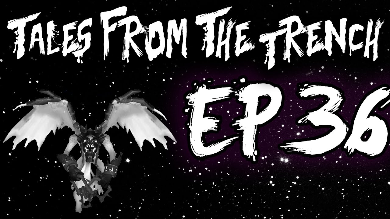 Tales from the Trench - Episode 36