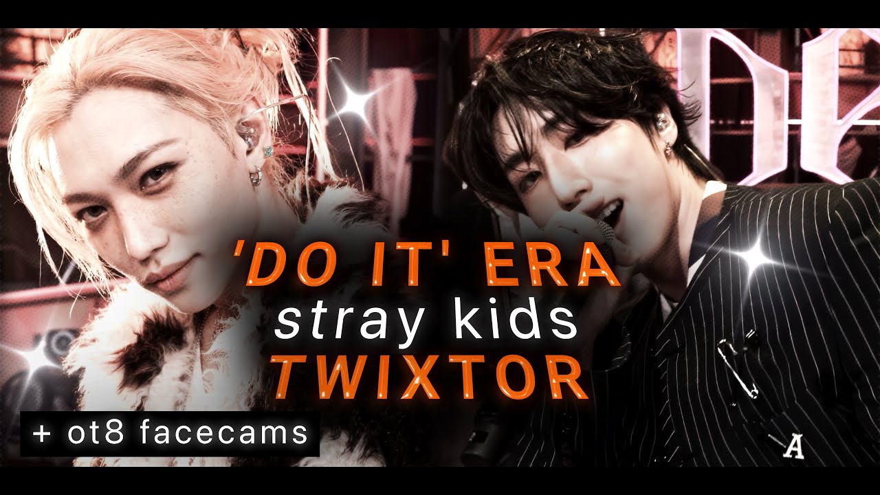 「4k」stray kids 'DO IT' performance (+ ot8 FACECAMS) twixtor clips 