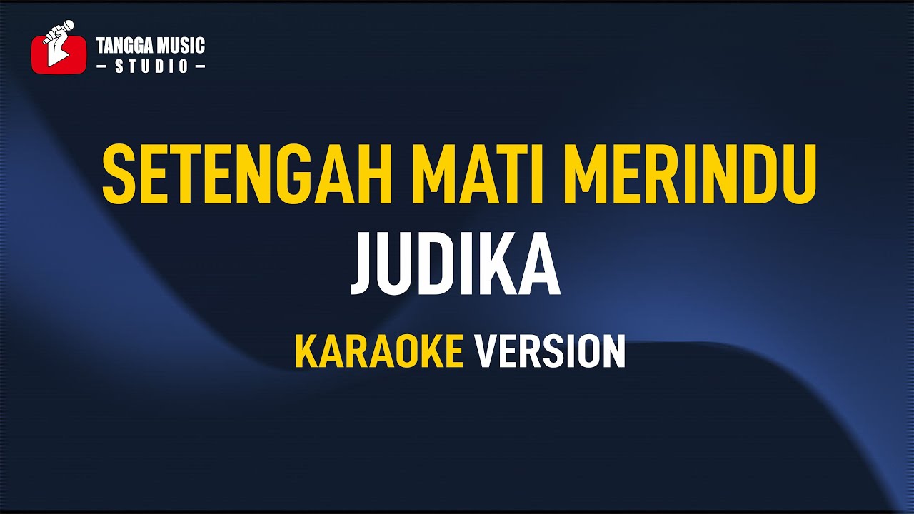 Judika - Setengah Mati Merindu (Karaoke)