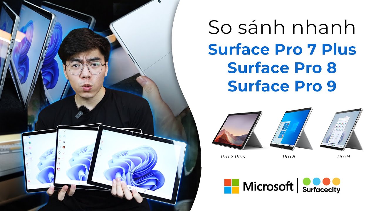 GIÁ NGON - So sánh nhanh Surface Pro 7 Plus, Pro 8, Pro 9 nên mua máy nào