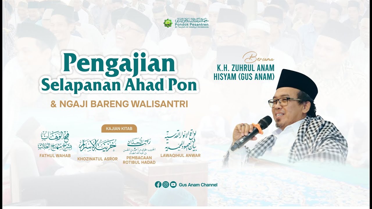 LIVE - PENGAJIAN SELAPANAN AHAD PON & NGAJI BARENG WALI SANTRI // KH. ZUHRUL ANAM HISYAM (15/06/25).