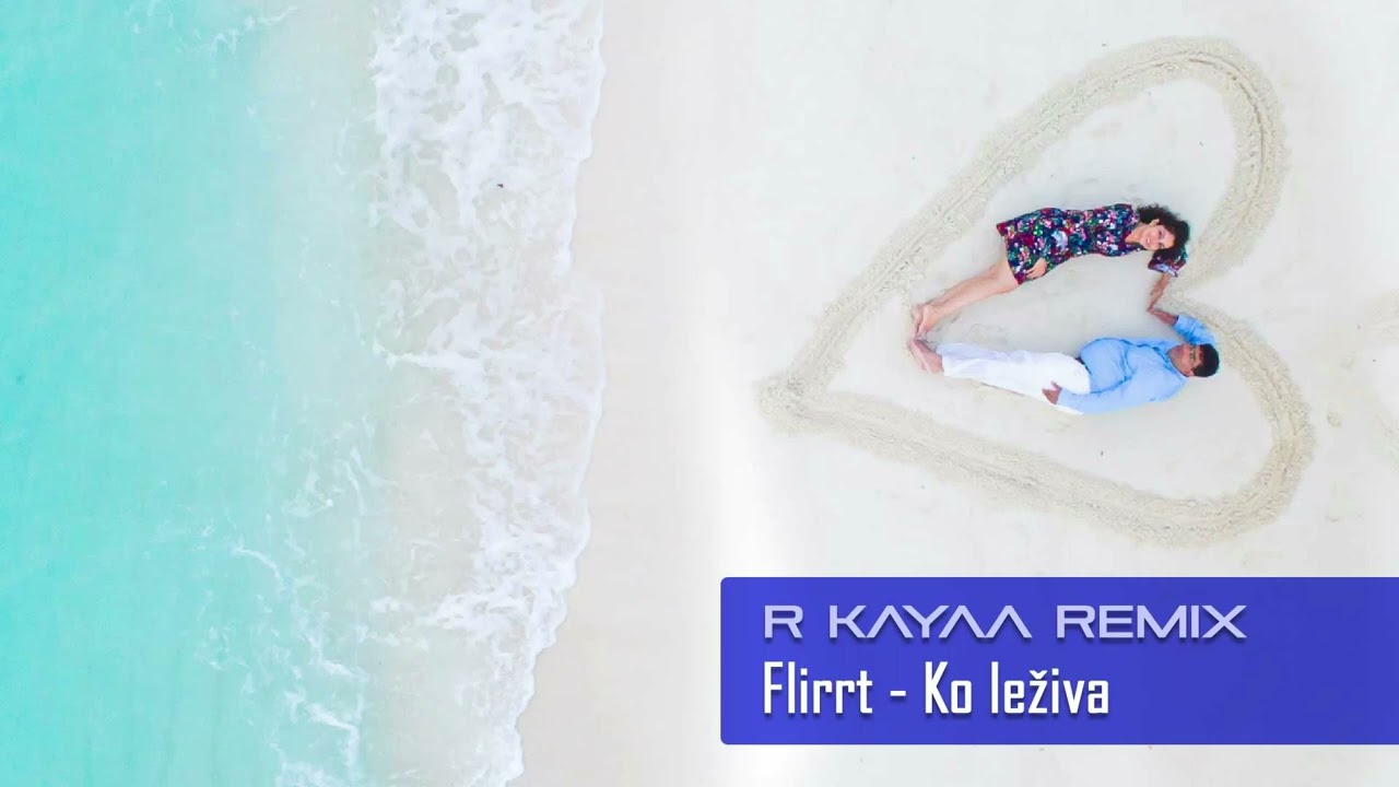 Flirrt - Ko leživa (R Kayaa remix)